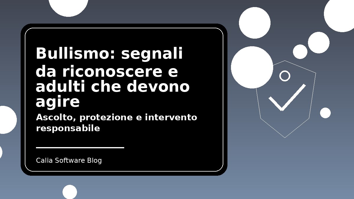 Bullismo: segnali da riconoscere e adulti che devono agire